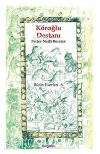 Köroğlu Destanı; Bütün Eserleri - 6