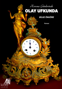 Korona Günlerinde Olay Ufkunda