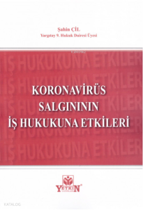 Koronavirüs Salgınının İş Hukukuna Etkileri