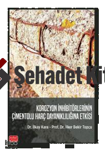 Korozyon İnhibitörlerinin Çimentolu Harç Dayanıklılığına Etkisi