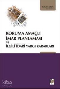 Koruma Amaçlı İmar Planlaması ve İlgili İdari Yargı Kararları