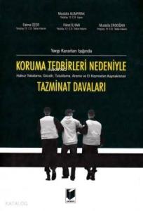 Koruma Tedbirleri Nedeniyle Tazminat Davaları