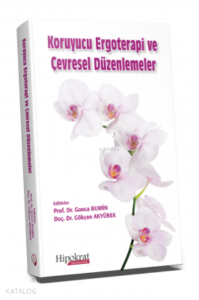 Koruyucu Ergoterapi ve Çevresel Düzenlemeler