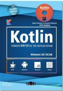 Kotlin; Türkiye'nin İlk ve Tek Kotlin Kitabı