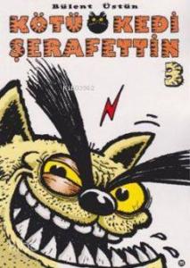 Kötü Kedi Şerafettin 3