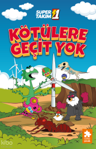 Kötülere Geçit Yok;Süper 1 Takım
