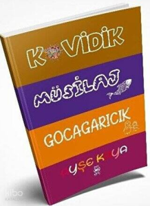 Kovidik: Müsilaj - Gocagarıcık
