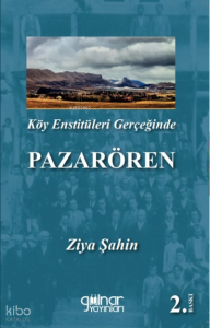 Köy Enstitüleri Gerçekten Pazargören