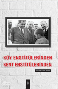 Köy Enstitülerinden Kent Enstitülerine