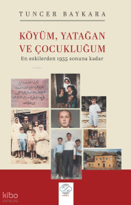 Köyüm, Yatağan ve Çocukluğum;En Eskilerden 1955 Sonuna Kadar