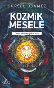 Kozmik Mesele; Devlet Metodolojisine Giriş