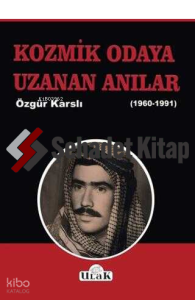 Kozmik Odaya Uzanan Anılar (1960-1991)