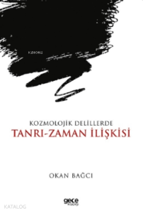 Kozmolojik Delillerde Tanrı- Zaman İlişkisi