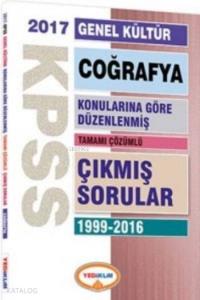 KPSS Genel Kültür Coğrafya 2017; Konularına Göre Düzenlenmiş Tamamı Çözümlü Çıkmış Sorular 1999 2016