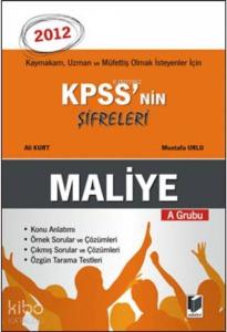 KPSS'nin Şifreleri A Grubu Maliye; Kaymakam, Uzman ve Müfettiş Olmak İsteyenler İçin