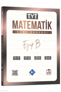 KR Akademi Eyüp B. TYT Matematik Soru Bankası