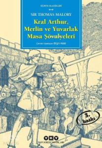 Kral Arthur, Merlin ve Yuvarlak Masa Şövalyeleri