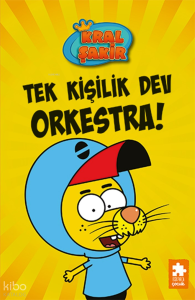 Kral Şakir: Tek Kişilik Dev Orkestra! (Ciltli)