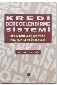 Kredi Derecelendirme Sistemi; SPK Lisanslama Sınavına Hazırlık Soru Örnekleri