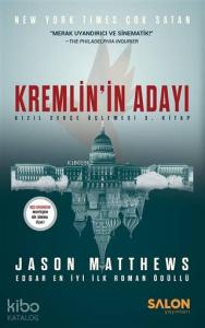 Kremlin'in Adayı (Ciltli); Kızıl Serçe Üçlemesi 3. Kitap