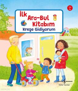 Kreşe Gidiyorum;İlk Ara – Bul Kitabım