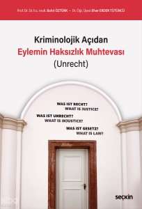 Kriminolojik Açıdan Eylemin Haksızlık Muhtevası
