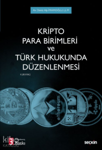 Kripto Para Birimleri ve Türk Hukukunda Düzenlenmesi