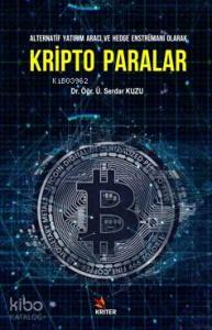 Kripto Paralar; Alternatif Yatırım Aracı ve Hedge Enstrümanı Olarak