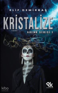 Kristalize - Ahenk serisi 1