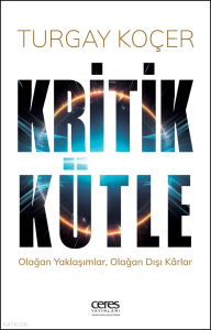 Kritik Kütle;Olağan Yaklaşımlar, Olağan Dışı Kârlar