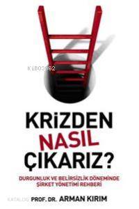 Krizden Nasıl Çıkarız?
