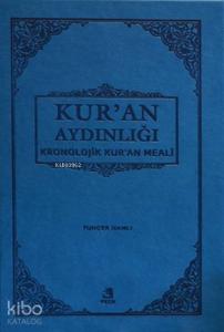 Kronolojik Kur'an Meali; Kur'an Aydınlığı