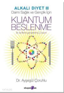 Kuantum Beslenme; Alkali Diyet 3