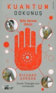 Kuantum; Dokunuş Şifa Verme Gücü