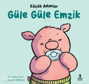 Küçük Adımlar-Güle Güle Emzik