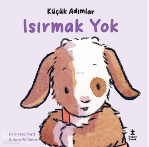 Küçük Adımlar-Isırmak Yok