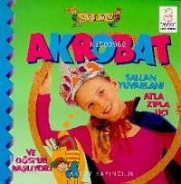 Küçük Akrobat - Sallan Yuvarlan! Atla Zıpla Uç!; Ve Gösteri Başlıyor!