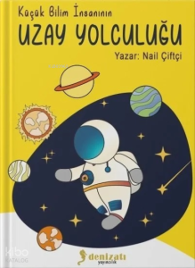 Küçük Bilim İnsanının Uzay Yolculuğu