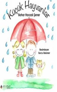 Küçük Hayvanlar; Bahar Havzalı Şener