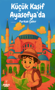 Küçük Kaşif Ayasofya'da