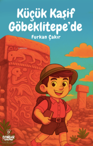 Küçük Kaşif Göbeklitepe'de