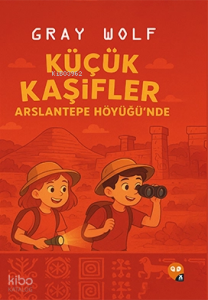 Küçük Kaşifler Arslantepehöyüğü’nde