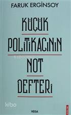 Küçük Politikacının Not Defteri