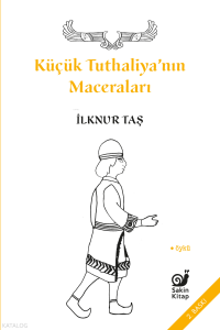 Küçük Tuthaliya’nın Maceraları