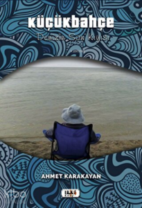 Küçükbahçe ;Denizin Son Kıyısı