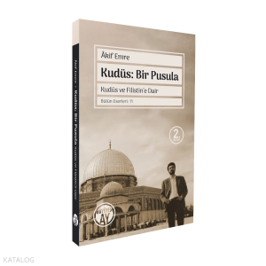 Kudüs: Bir Pusula;Kudüs, Filistin Ve Ortadoğu Yazıları