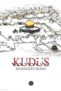 Kudüs;Mukaddes Miras