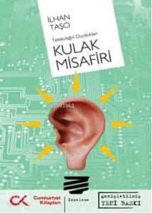 Kulak Misafiri; Telekulağın Duydukları