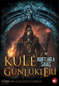 Kule Günlükleri 1 Kurtlarla Savaş