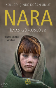 Küller İçinde Doğan Umut: Nara
